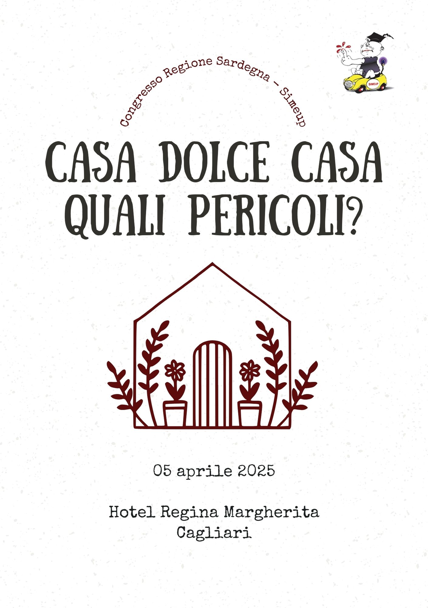 Congresso Regione Sardegna - Simeup - CASA DOLCE CASA: QUALI PERICOLI?